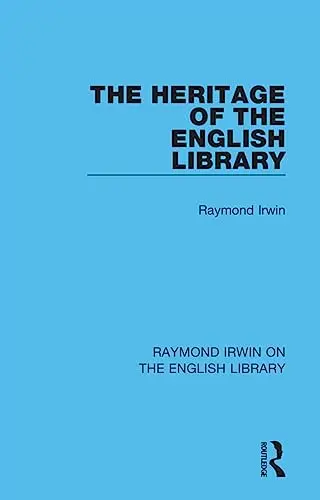 Cover of The Heritage of the English Library