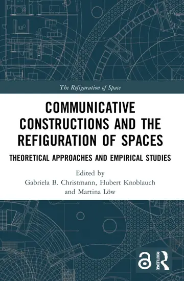 Cover of Communicative Constructions and the Refiguration of Spaces