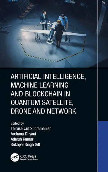 Cover of Artificial Intelligence Machine Learning and Blockchain in Quantum Satellite Drone and Network