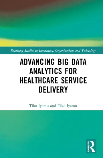 Cover of Advancing Big Data Analytics for Healthcare Service Delivery