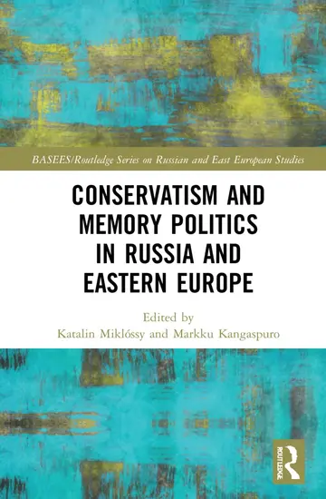 Cover of Conservatism and Memory Politics in Russia and Eastern Europe