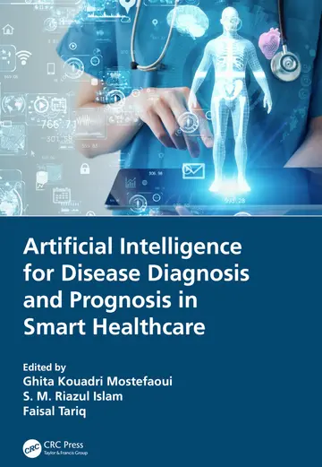 Cover of Artificial Intelligence for Disease Diagnosis and Prognosis in Smart Healthcare