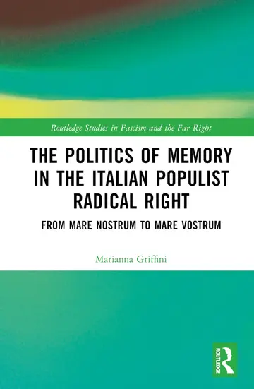 Cover of The Politics of Memory in the Italian Populist Radical Right