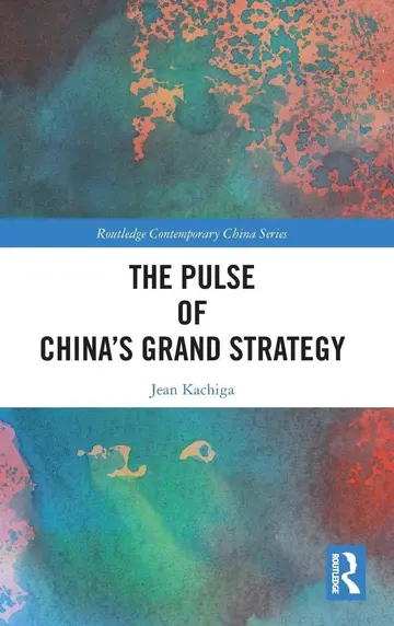 Cover of The Pulse of China’s Grand Strategy