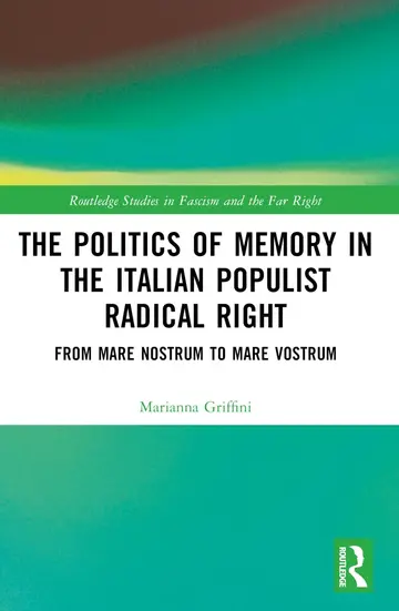 Cover of The Politics of Memory in the Italian Populist Radical Right