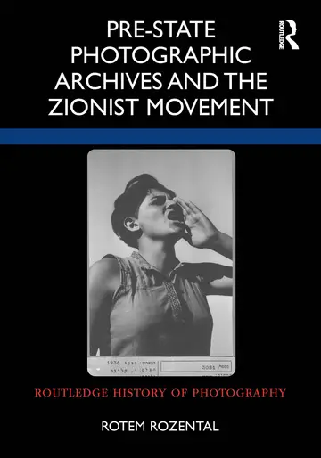 Cover of Pre-State Photographic Archives and the Zionist Movement