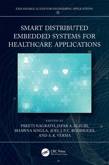 Cover of Smart Distributed Embedded Systems for Healthcare Applications (Explainable AI (XAI) for Engineering Applications)