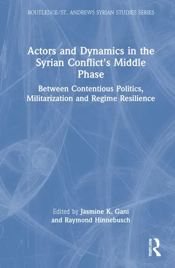Cover of Actors and Dynamics in the Syrian Conflict's Middle Phase