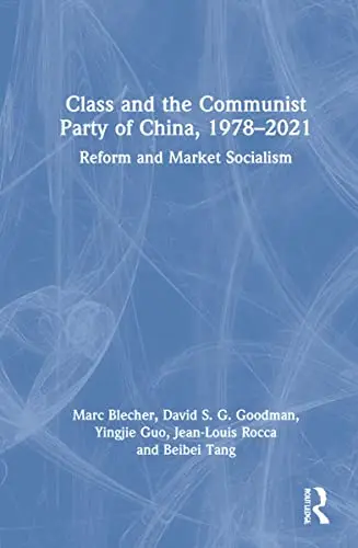 Cover of Class and the Communist Party of China, 1978-2021