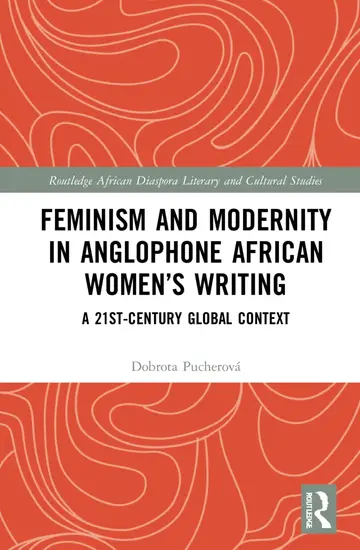 Cover of Feminism and Modernity in Anglophone African Women’s Writing