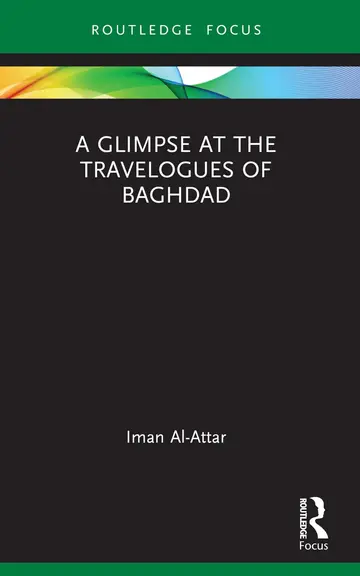 Cover of A Glimpse at the Travelogues of Baghdad