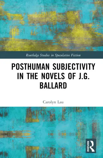Cover of Posthuman Subjectivity in the Novels of J.G. Ballard