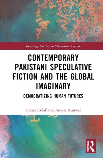 Cover of Contemporary Pakistani Speculative Fiction and the Global Imaginary