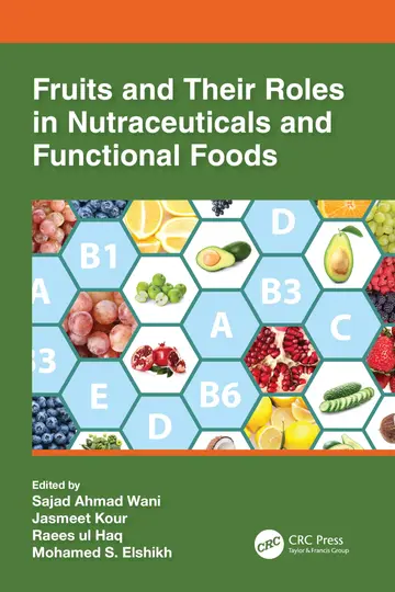 Cover of Fruits and Their Roles in Nutraceuticals and Functional Foods