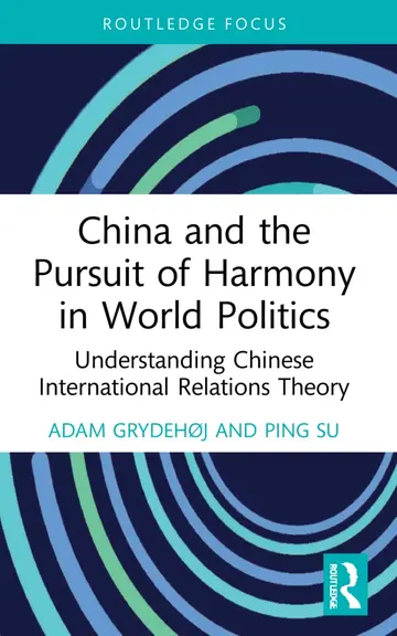 Cover of China and the Pursuit of Harmony in World Politics