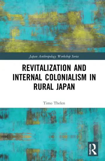 Cover of Revitalization and Internal Colonialism in Rural Japan
