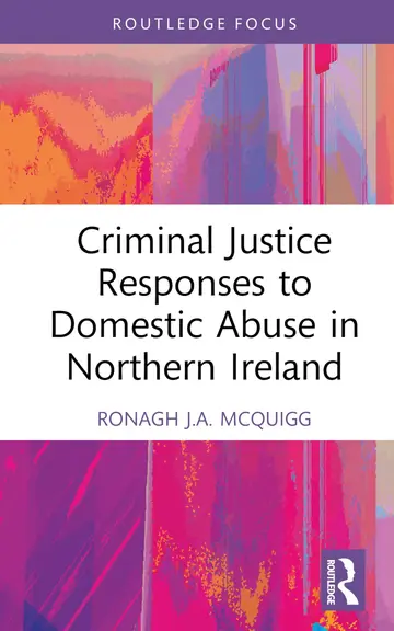Cover of Criminal Justice Responses to Domestic Abuse in Northern Ireland