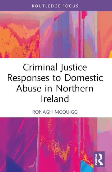 Cover of Criminal Justice Responses to Domestic Abuse in Northern Ireland