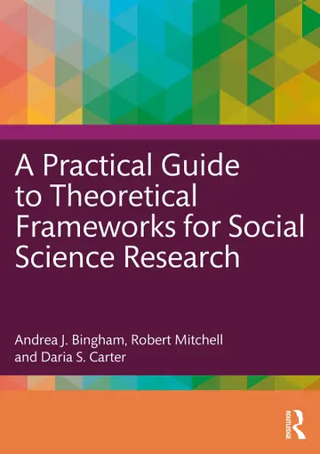 Cover of A Practical Guide to Theoretical Frameworks for Social Science Research