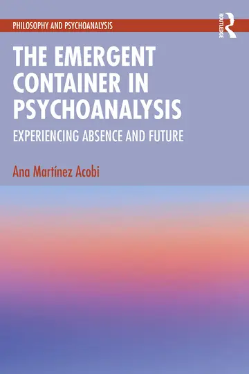 Cover of The Emergent Container in Psychoanalysis