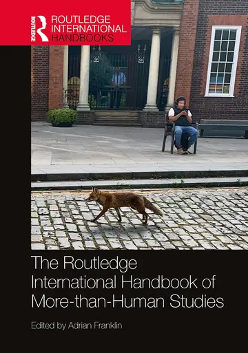 Cover of The Routledge International Handbook of More-than-human Studies