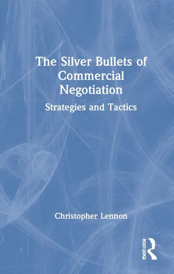 Cover of The Silver Bullets of Commercial Negotiation