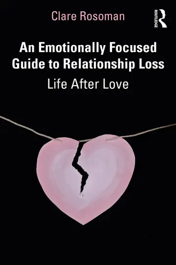 Cover of An Emotionally Focused Guide to Relationship Loss
