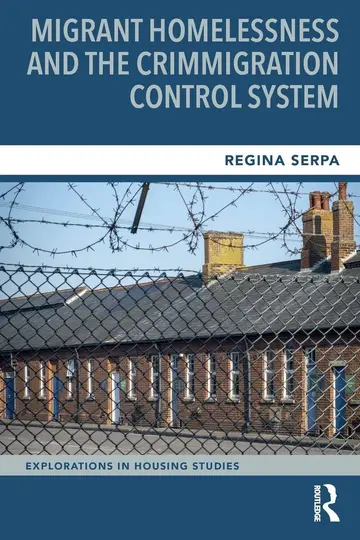 Cover of Migrant Homelessness and the Crimmigration Control System