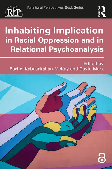 Cover of Inhabiting Implication in Racial Oppression and in Relational Psychoanalysis