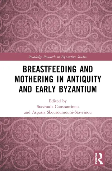 Cover of Breastfeeding and Mothering in Antiquity and Early Byzantium