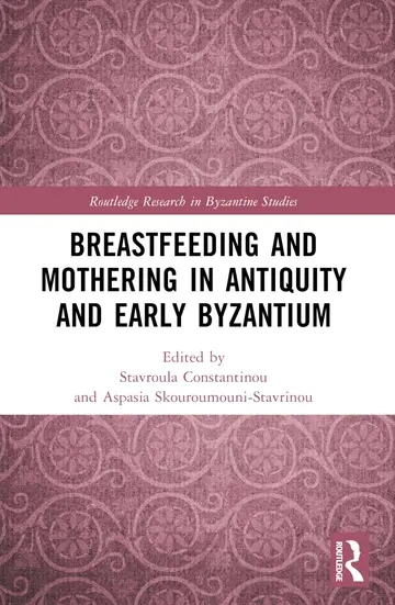 Cover of Breastfeeding and Mothering in Antiquity and Early Byzantium