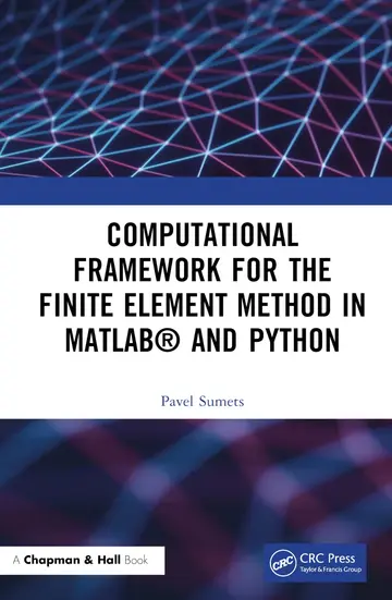 Cover of Computational Framework for the Finite Element Method in MATLAB® and Python