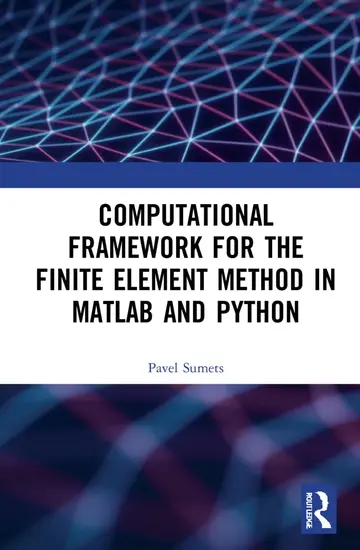 Cover of Computational Framework for the Finite Element Method in Matlab and Python