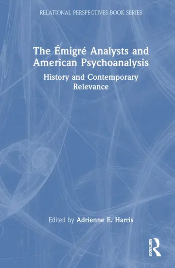 Cover of The Émigré Analysts and American Psychoanalysis