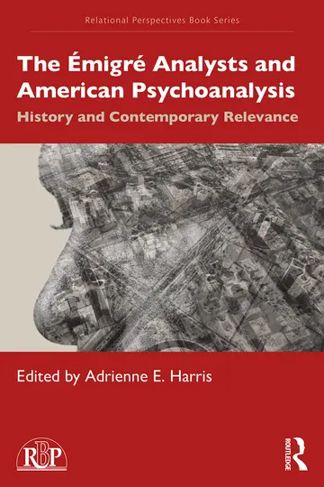 Cover of The Émigré Analysts and American Psychoanalysis
