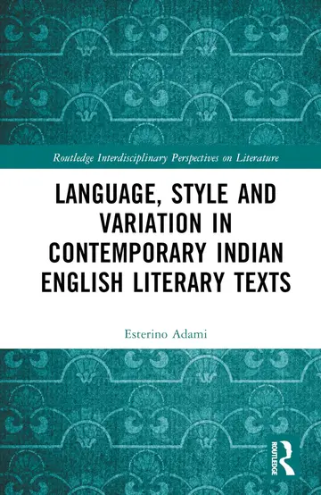 Cover of Language, Style and Variation in Contemporary Indian English Literary Texts