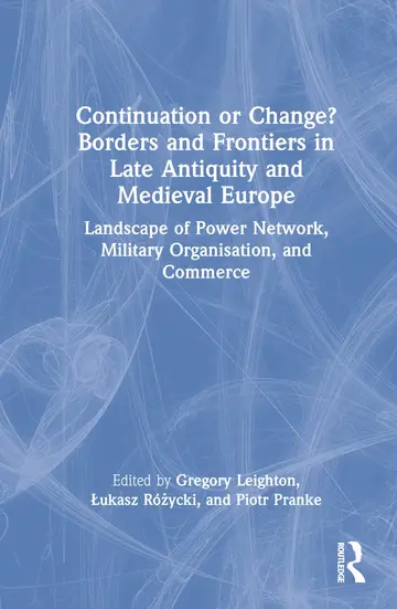 Cover of Continuation or Change? Borders and Frontiers in Late Antiquity and Medieval Europe