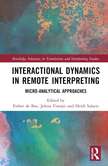 Cover of Interactional Dynamics in Remote Interpreting