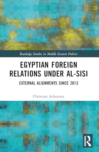 Cover of Egyptian Foreign Relations Under al-Sisi