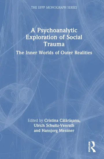 Cover of A Psychoanalytic Exploration of Social Trauma