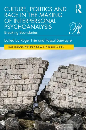 Cover of Culture, Politics and Race in the Making of Interpersonal Psychoanalysis
