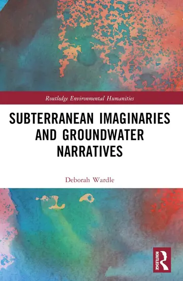 Cover of Subterranean Imaginaries and Groundwater Narratives