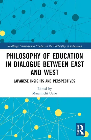 Cover of Philosophy of Education in Dialogue Between East and West