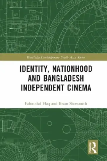 Cover of Identity, Nationhood and Bangladesh Independent Cinema