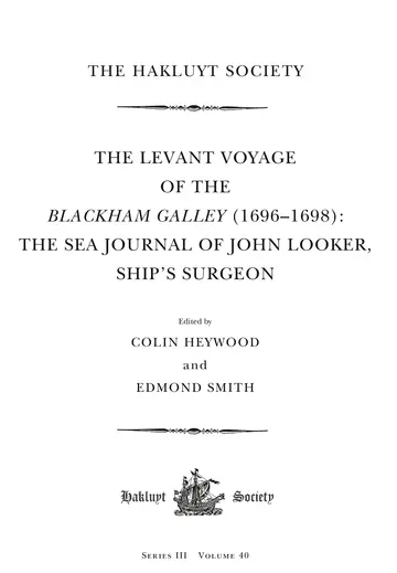 Cover of The Levant Voyage of the Blackham Galley (1696 – 1698)
