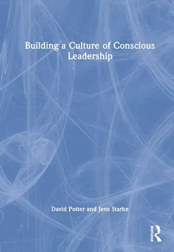 Cover of Building a Culture of Conscious Leadership