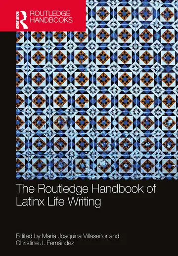 Cover of The Routledge Handbook of Latinx Life Writing