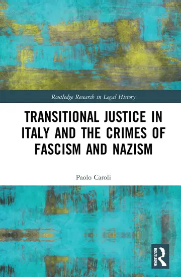 Cover of Transitional Justice in Italy and the Crimes of Fascism and Nazism