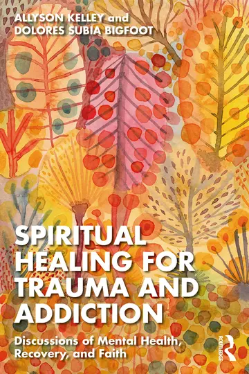 Cover of Spiritual Healing for Trauma and Addiction