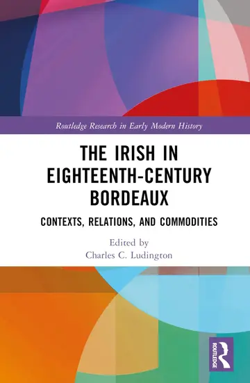 Cover of The Irish in Eighteenth-Century Bordeaux